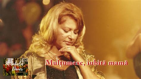 mirabela dauer mulțumesc iubită mamă